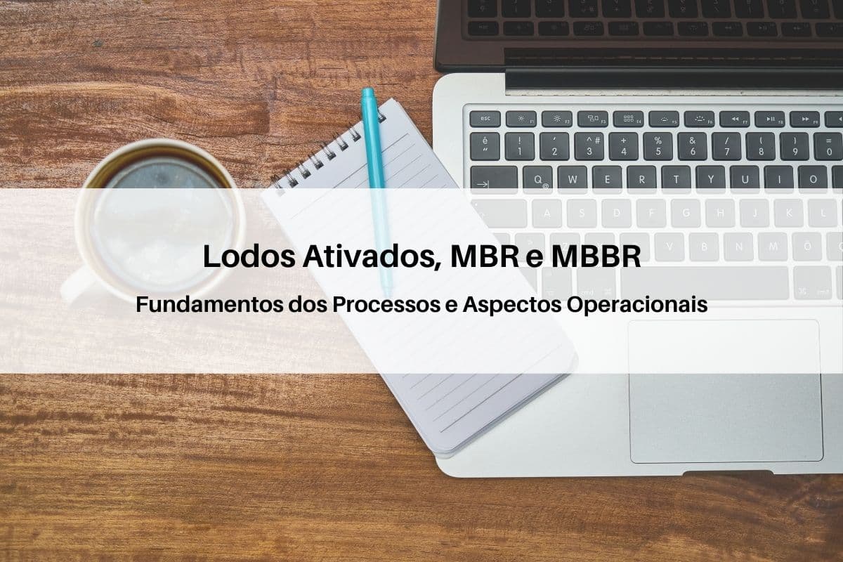 Lodos Ativados, MBR e MBBR